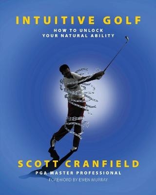 Intuitive Golf - Scott Cranfield