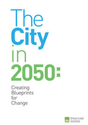 The City in 2050 - Maureen McAvey, Uwe Brandes, Matthew Johnston