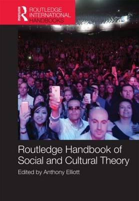 Routledge Handbook of Social and Cultural Theory - 