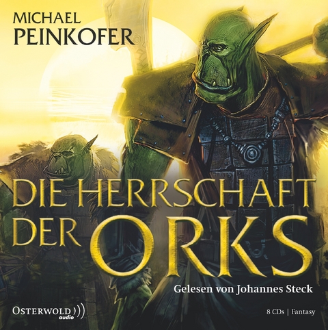 Die Herrschaft der Orks - Michael Peinkofer