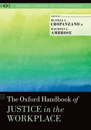 Oxford Handbook of Justice in the Workplace - 