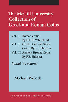 The McGill University Collection of Greek and Roman Coins - Michael Woloch