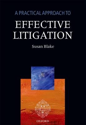 Practical Approach to Effective Litigation - 