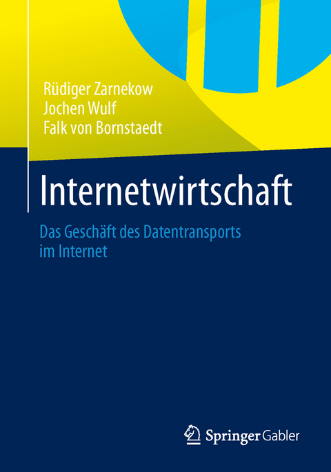 Internetwirtschaft - Rüdiger Zarnekow, Jochen Wulf, Falk Bornstaedt