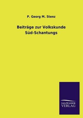 BeitrÃ¤ge zur Volkskunde SÃ¼d-Schantungs - P. Georg M. Stenz