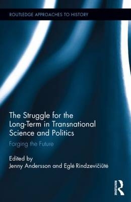 The Struggle for the Long-Term in Transnational Science and Politics - 