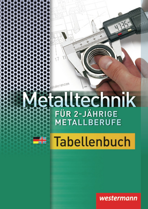 Metalltechnik für 2-jährige Metallberufe - Dietmar Falk, Peter Krause, Günther Tiedt