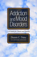 Addiction and Mood Disorders -  Dennis C. Daley