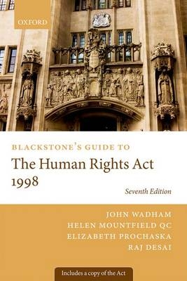 Blackstone's Guide to the Human Rights Act 1998 -  Raj Desai,  Elizabeth Prochaska,  Helen Mountfield QC,  John Wadham