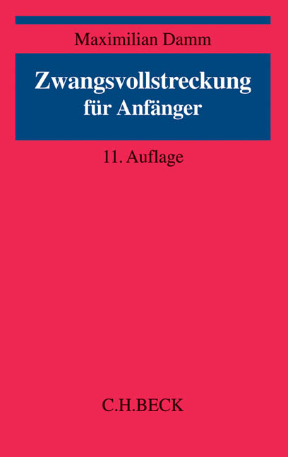 Zwangsvollstreckung für Anfänger - Benno Heussen, Maximilian Damm