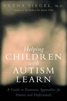 Helping Children with Autism Learn -  Bryna Siegel