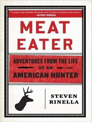 Meat Eater - Steven Rinella