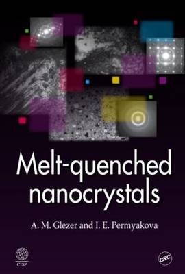 Melt-Quenched Nanocrystals - A. M. Glezer, I. E. Permyakova