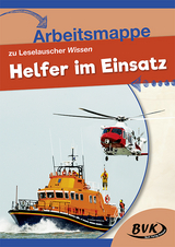 Arbeitsmappe zu Leselauscher Wissen: Helfer im Einsatz -  BVK-Autorenteam