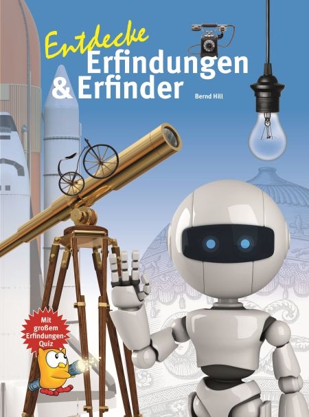 Entdecke Erfindungen und Erfinder - Bernd Hill