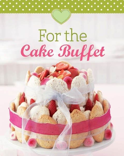 For the Cake Buffet -  Naumann &  Göbel Verlag