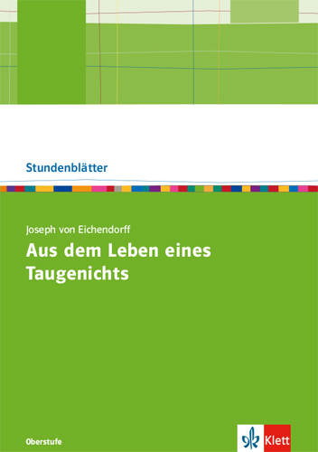 Joseph von Eichendorff: Aus dem Leben eines Taugenichts