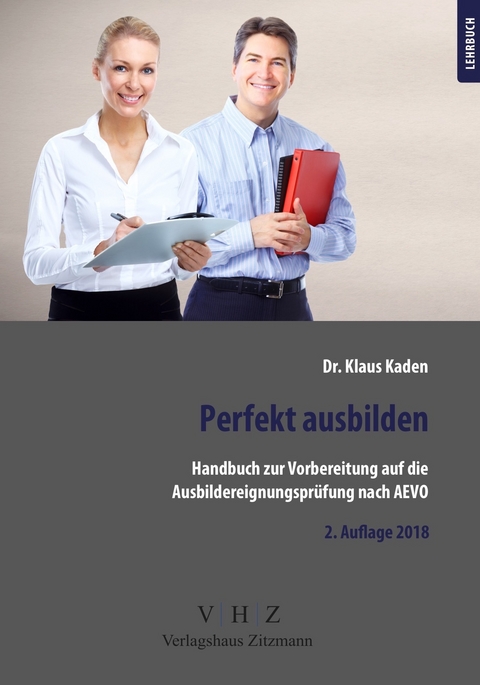 Handbuch zur Vorbereitung auf die Ausbildereignungsprüfung gem. AEVO - Dr. Klaus Kaden