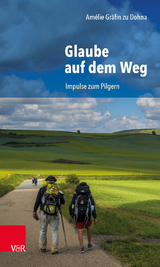 Glaube auf dem Weg - Amélie Gräfin zu Dohna