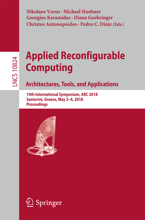 Applied Reconfigurable Computing. Architectures, Tools, and Applications - 