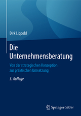 Die Unternehmensberatung - Lippold, Dirk