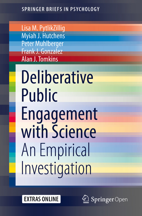 Deliberative Public Engagement with Science - Lisa M. Pytlikzillig, Myiah J. Hutchens, Peter Muhlberger, Frank J. Gonzalez, Alan J. Tomkins