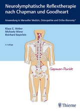 Neurolymphatische Reflextherapie nach Chapman und Goodheart - Michaela Wiese, Klaus G. Weber