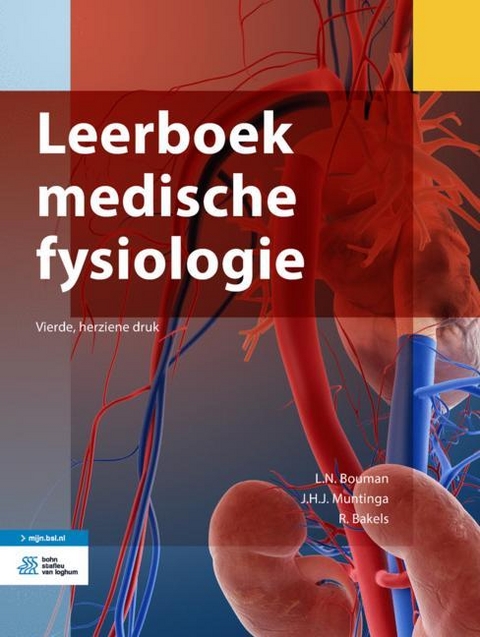 Leerboek Medische Fysiologie - L N Bouman, J H J Muntinga, R Bakels