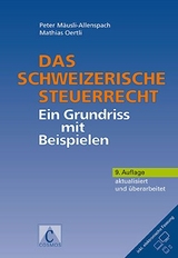 Das schweizerische Steuerrecht - Mäusli-Allenspach, Peter; Oertli, Mathias