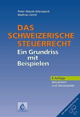 Das schweizerische Steuerrecht - Peter Mäusli-Allenspach, Mathias Oertli