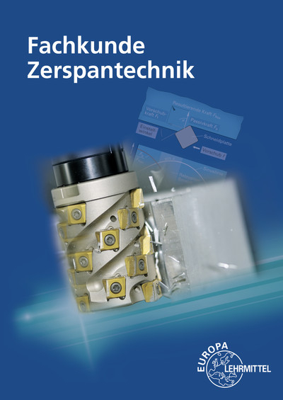 Fachkunde Zerspantechnik - Thomas Gresens, Alexander Pflug, Dietmar Morgner, Michael Dambacher, Falko Wieneke, Oliver Bergner, Thomas Liesch