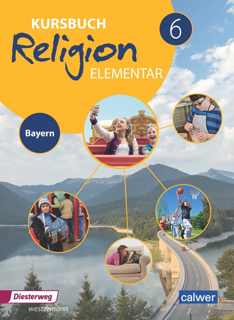 Kursbuch Religion Elementar 6 - Ausgabe 2017 für Bayern - 