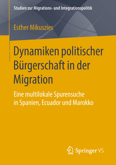 Dynamiken politischer Bürgerschaft in der Migration - Esther Mikuszies