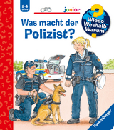 Wieso? Weshalb? Warum? junior, Band 65: Was macht der Polizist? - Andrea Erne