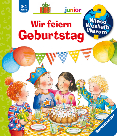 Wieso? Weshalb? Warum? junior, Band 27: Wir feiern Geburtstag - Constanza Droop