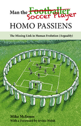 Man the Soccer Player--Homo Passiens - Mike Mcinnes