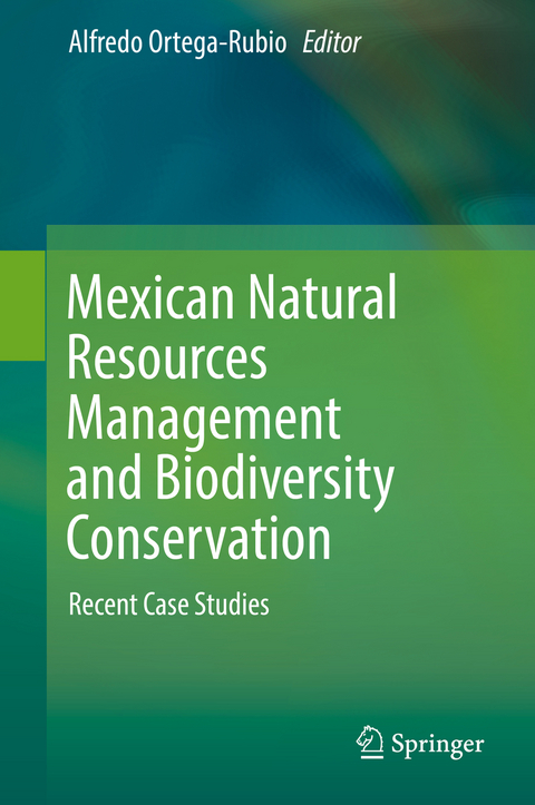 Mexican Natural Resources Management and Biodiversity Conservation - 