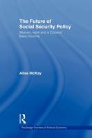 The Future of Social Security Policy -  Ailsa McKay