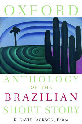 Oxford Anthology of the Brazilian Short Story - 