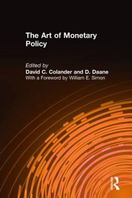 Art of Monetary Policy -  David C. Colander,  Dewey Daane