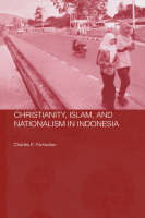 Christianity, Islam and Nationalism in Indonesia - USA) Farhadian Charles E. (Westmont College