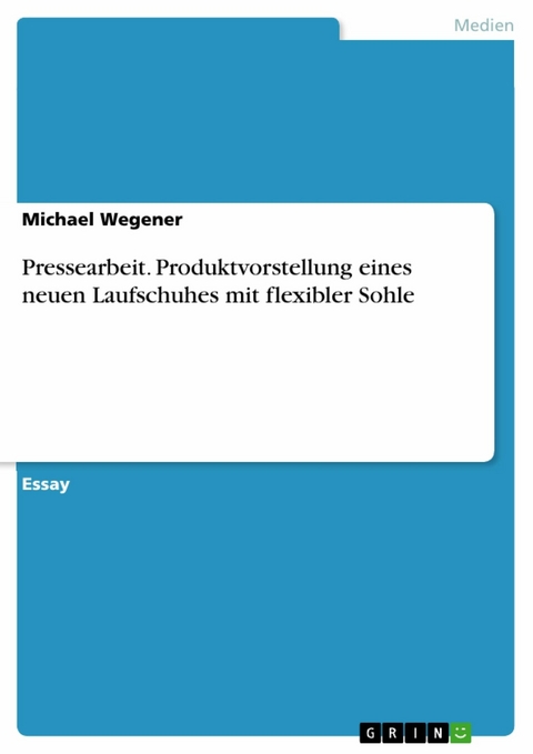 Pressearbeit. Produktvorstellung eines neuen Laufschuhes mit flexibler Sohle -  Michael Wegener