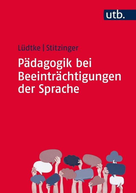 Pädagogik bei Beeinträchtigungen der Sprache - Ulrike Lüdtke, Ulrich Stitzinger