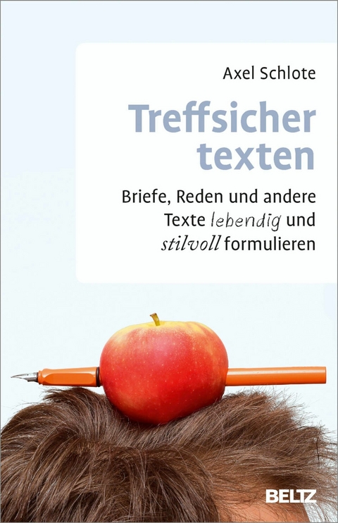 Treffsicher texten -  Axel Schlote