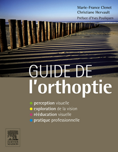 Guide de l''orthoptie -  Marie-France Clenet,  Christiane Hervault