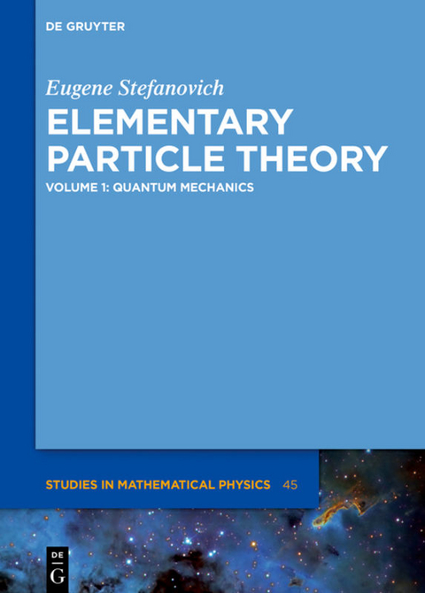 Eugene Stefanovich: Elementary Particle Theory / Quantum Mechanics - Eugene Stefanovich