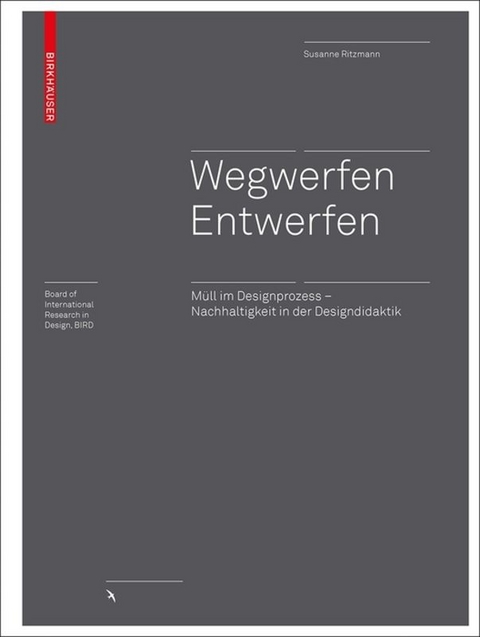 Wegwerfen │ Entwerfen - Susanne Ritzmann