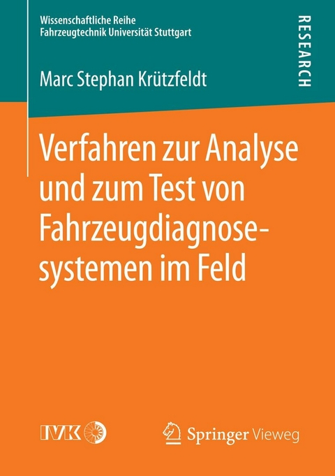 Verfahren zur Analyse und zum Test von Fahrzeugdiagnosesystemen im Feld - Marc Stephan Krützfeldt