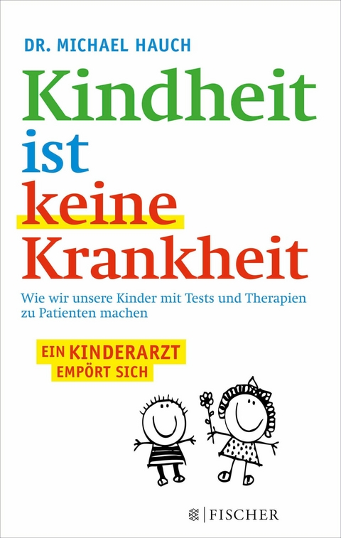 Kindheit ist keine Krankheit -  Michael Hauch,  Regine Hauch