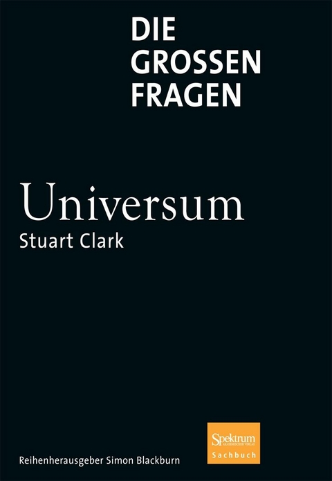 Die großen Fragen - Universum - Stuart Clark